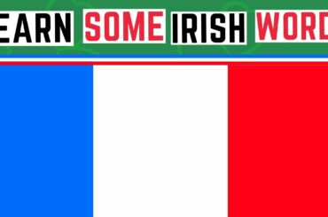 Irish Words That Are Similar To French
