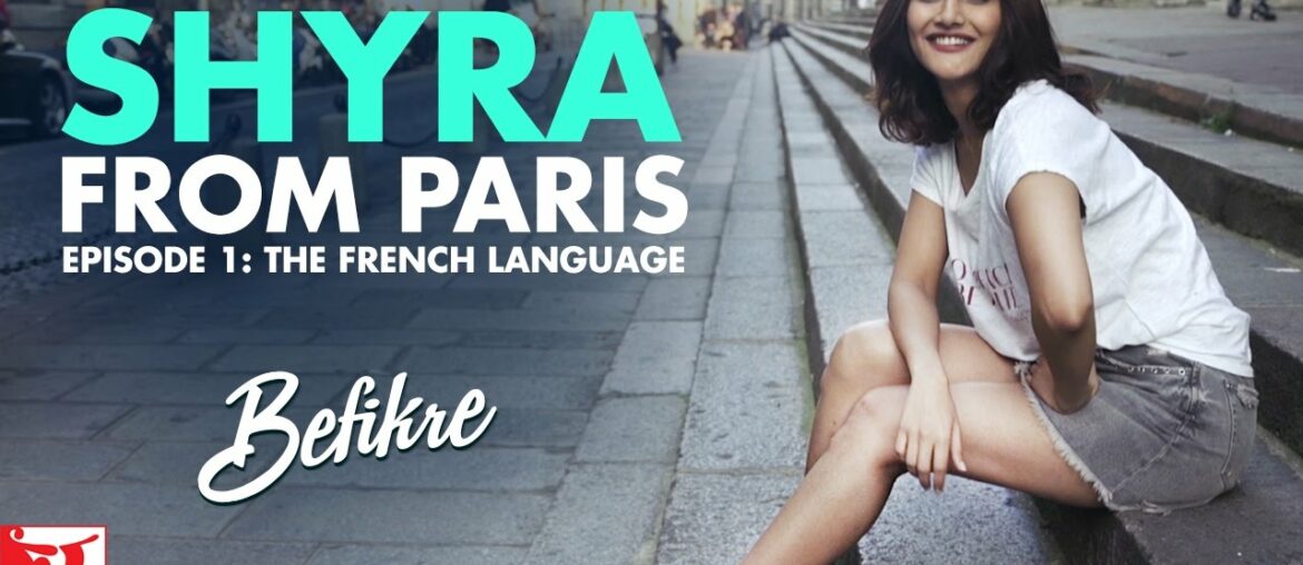 Shyra From Paris | Episode 1: The French Language | Befikre | Vaani Kapoor
