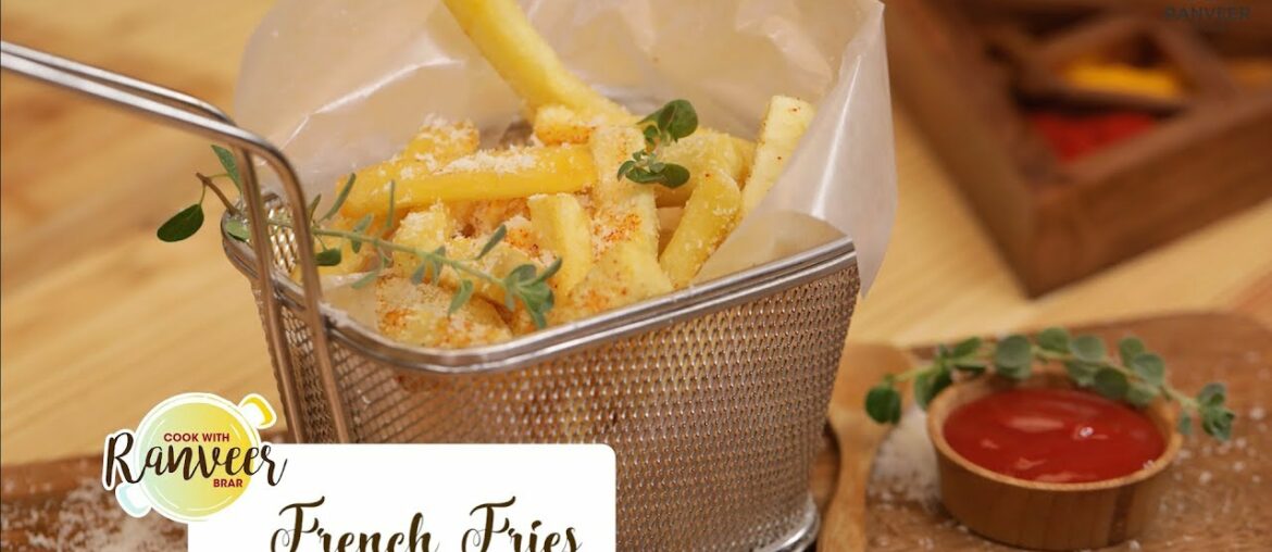 French Fries Recipe | फ्रेंच फ्राइज | Chef Ranveer Brar French Fries Recipe | फ्रेंच फ्राइज | Chef Ranveer Brar