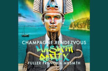 Champagne Rendezvous (Mksmth Remix)