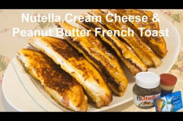 Nutella, Peanut Butter and Cream Cheese French Toast(Quick Breakfast Recipe) (english subtitles)