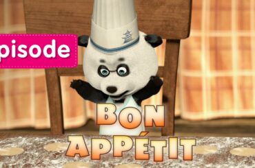 Masha and The Bear - Bon appétit! (Episode 24) New cartoon for kids 2016!
