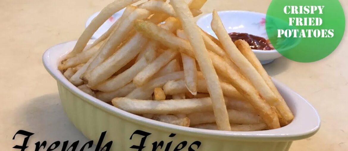 How to Make Perfect French Fries | Crispy French Fries Recipe | Potato Finger Chips