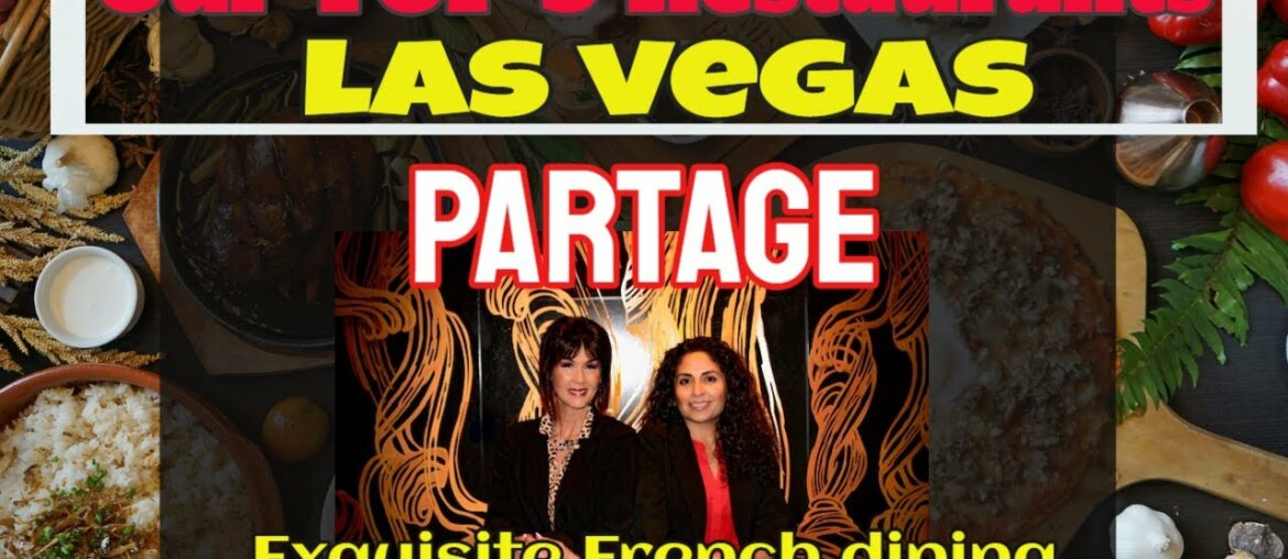 Partage- Our Top 5 Restaurants in Las Vegas- Exquisite French Dining Partage- Our Top 5 Restaurants in Las Vegas- Exquisite French Dining