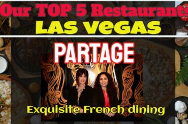 Partage- Our Top 5 Restaurants in Las Vegas- Exquisite French Dining