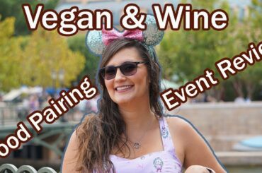 Vegan & Wine Food Pairing event at Epcot's International Food and Wine Festival - Walt Disney World