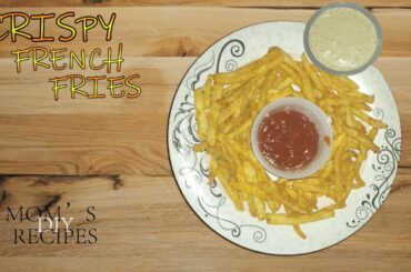 Crispy French Fries | MOM'S DIY RECIPES