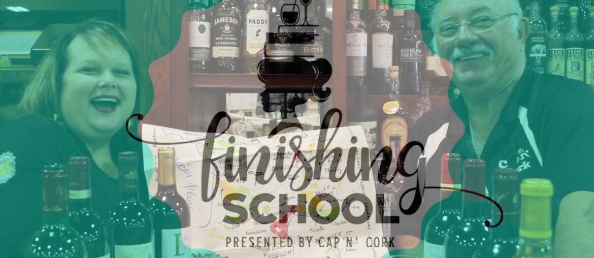 CAP N' CORK | FINISHING SCHOOL | French Wine with Christian CAP N' CORK | FINISHING SCHOOL | French Wine with Christian