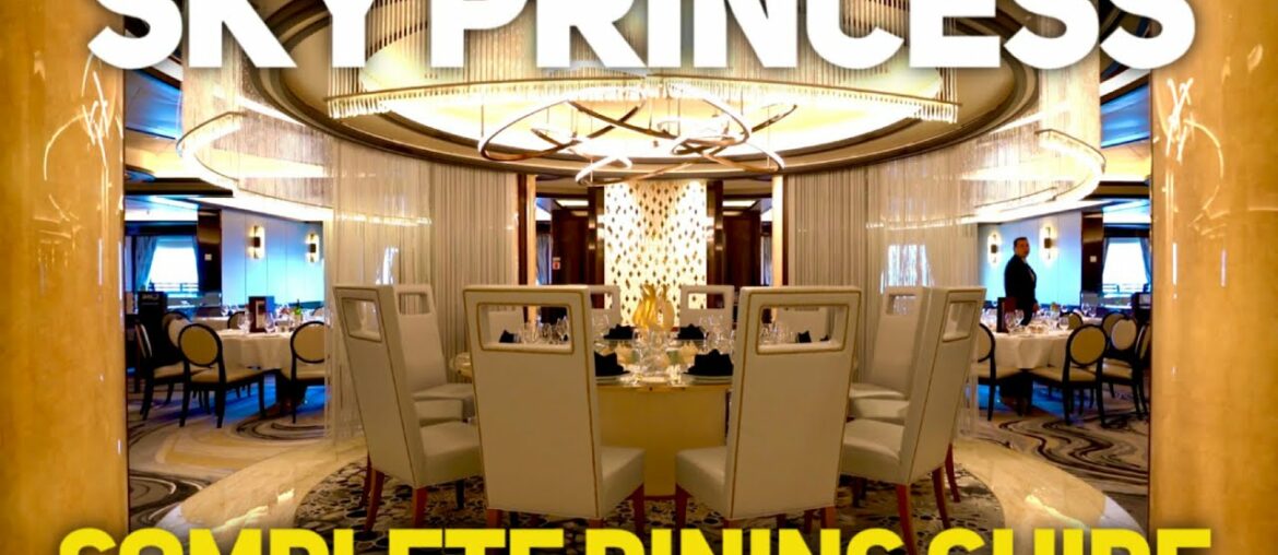Princess Cruises Sky Princess Complete Dining Guide including Chef's Table Lumiere!
