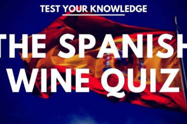 The Spanish Wine Quiz - WSET style questions to test your knowledge.