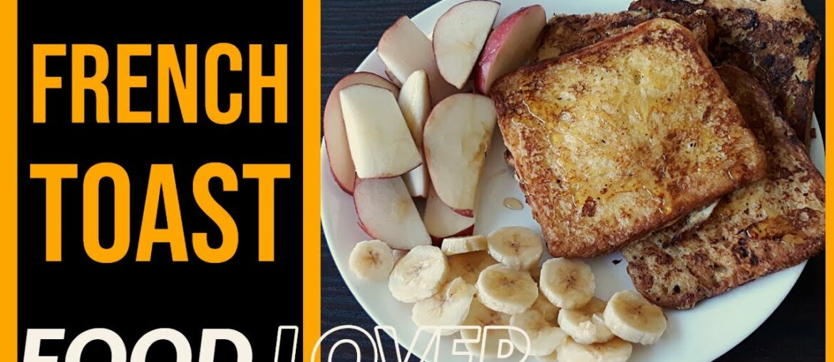 How To Make Quick & Easy French Toast | Breakfast Recipe | Food Lover Pakistan