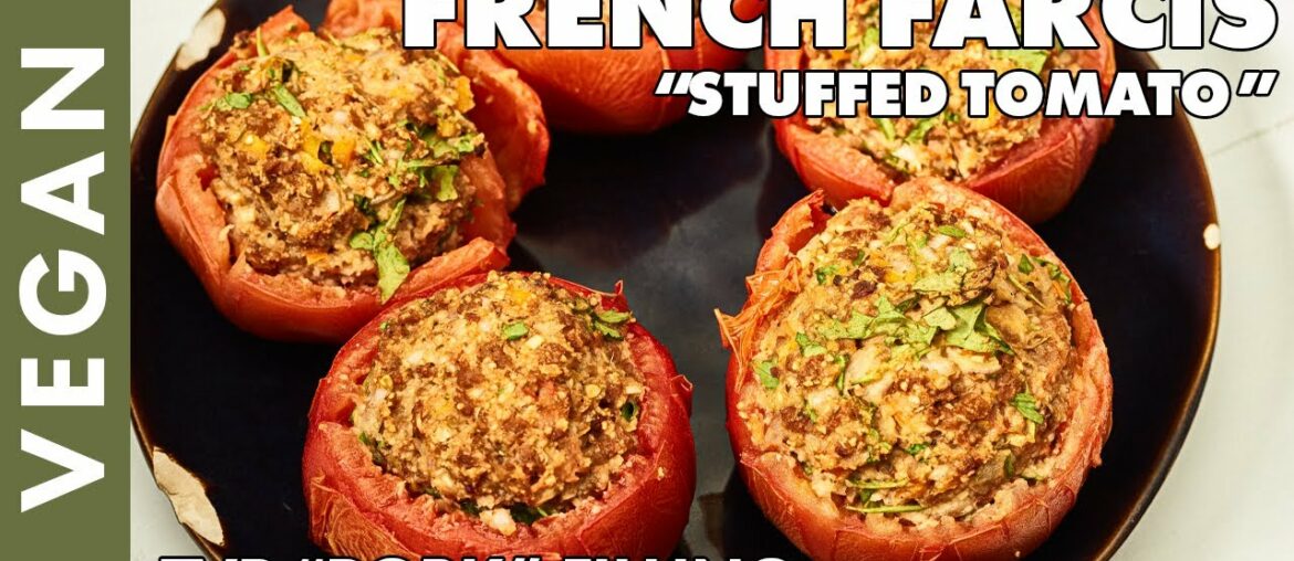 Farcis - The French Stuffed Vegetable  | Two Vegans & A Black Guy