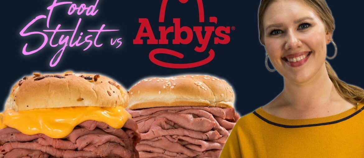 Food Stylist Vs Arby’s Roast Beef Sandwich and Beef ‘n Cheddar | Fast Food Styling Revisited