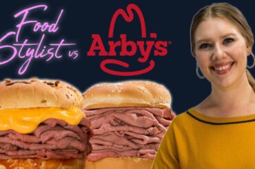 Food Stylist Vs Arby’s Roast Beef Sandwich and Beef ‘n Cheddar | Fast Food Styling Revisited