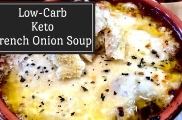 Low-Carb Keto French Onion Soup Lunch or Dinner Recipe