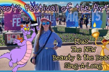 Epcot Festival of the Arts & Beauty and the Beast sing along NEW! Opening day! Plus Baby Yoda Merch!