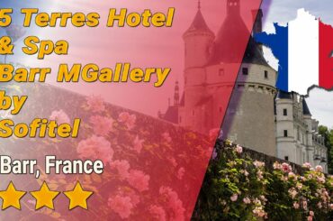 5 Terres Hotel & Spa Barr MGallery by Sofitel hotel review | France in Barr | France Hotels