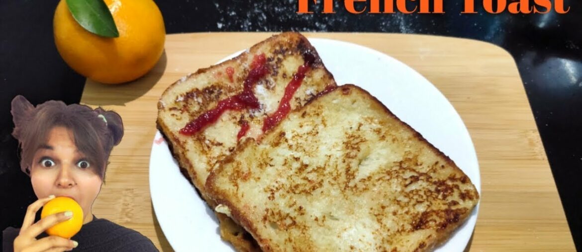 How To Make French Toast | Easy Recipe! आसानी से फ्रेंच टोस्ट कैसे बनाये!