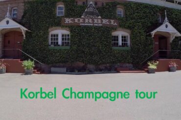 Korbel Champagne Cellars Tour: Guerneville California
