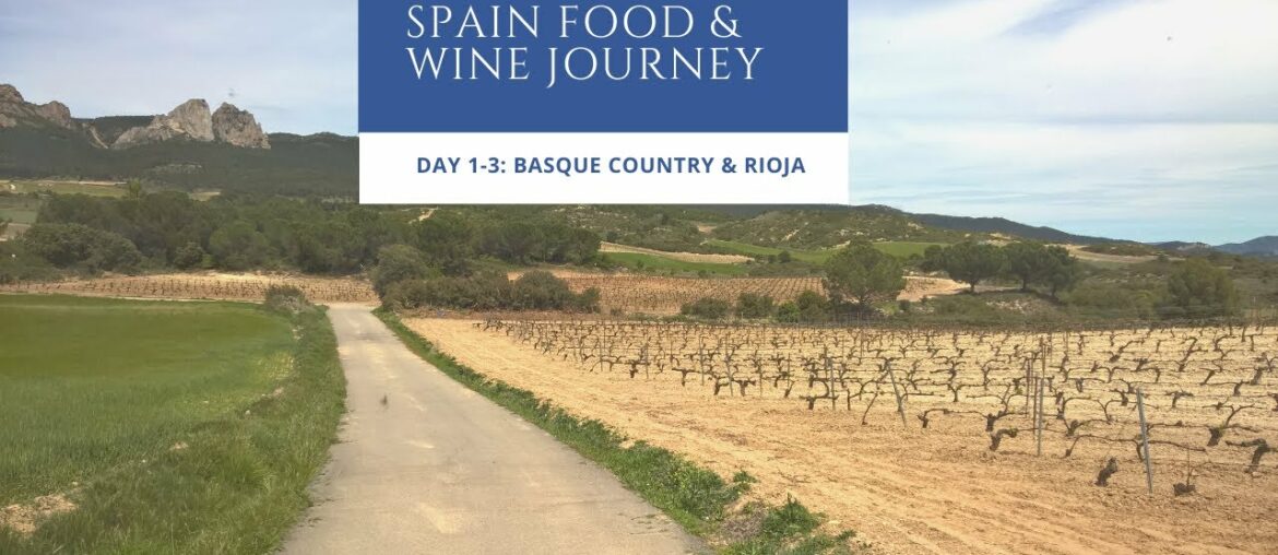 Northern Spain Food & Wine Journey – Days 1-3: Basque Country and Rioja Northern Spain Food & Wine Journey - Days 1-3: Basque Country and Rioja