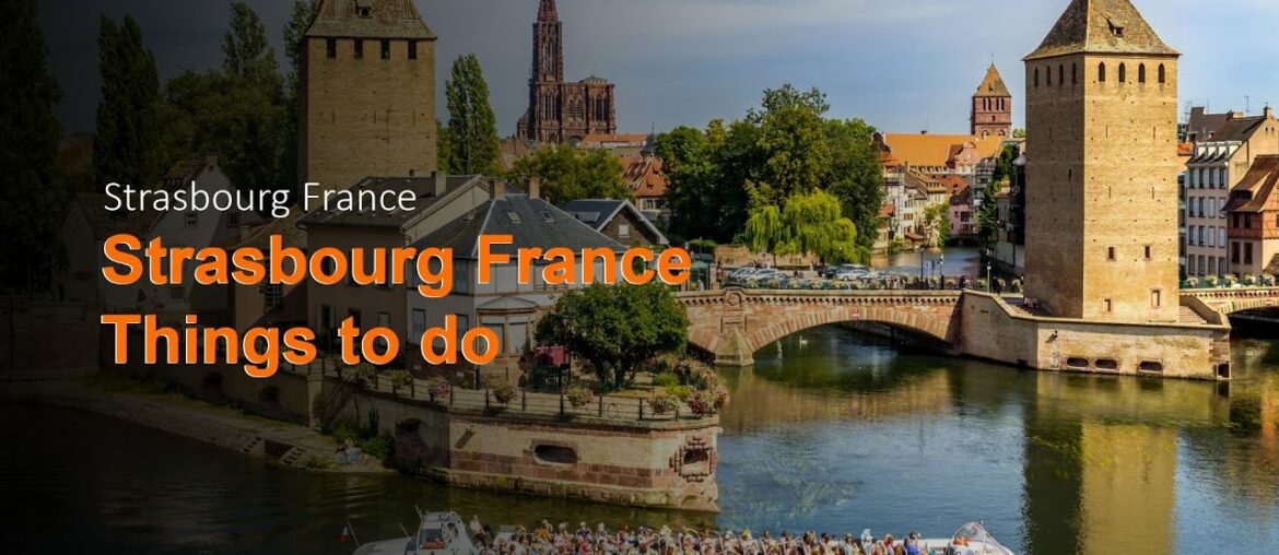 Strasbourg France | France Travel | Travel Guide