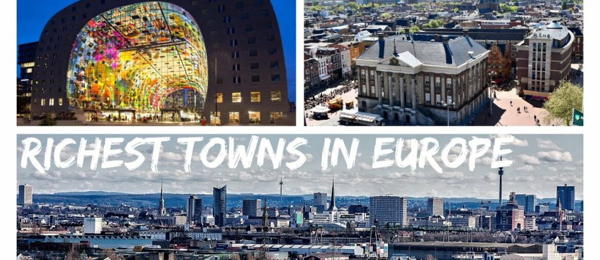 6 Richest Towns In Europe 6 Richest Towns In Europe