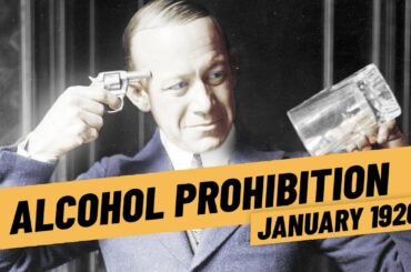 The United States Goes Dry - Alcohol Prohibition  I THE GREAT WAR