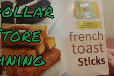 Chef Ernesto French Toast Sticks: Dollar Store Dining