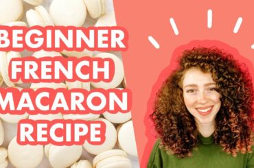 Easy French Macaron Recipe | Beginner Step by Step Guide (FOOLPROOF)
