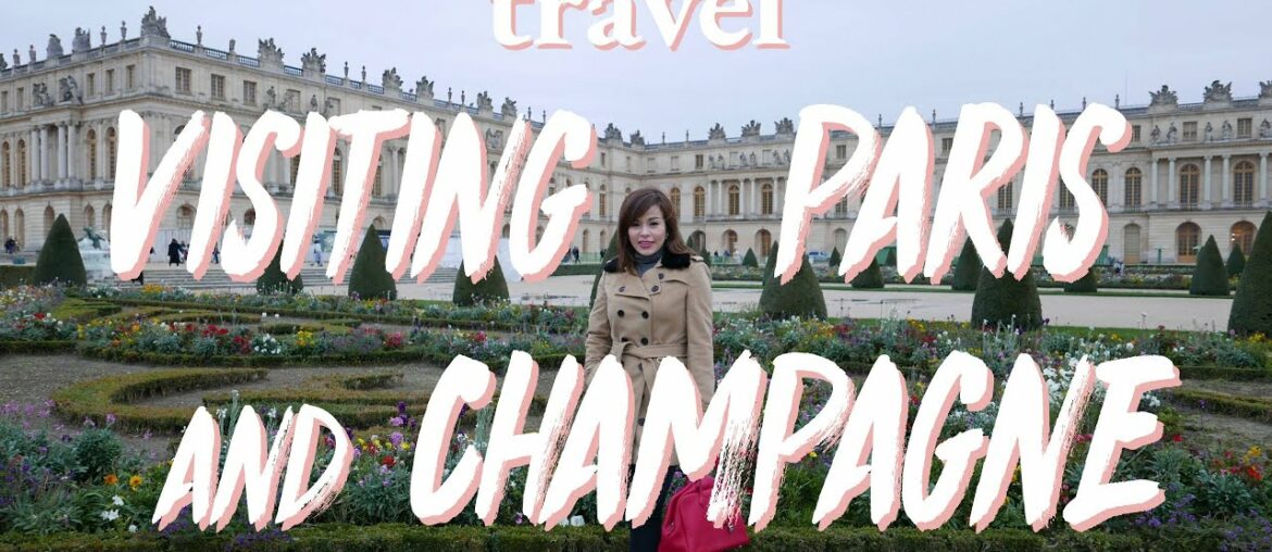 Visiting Paris and Champagne