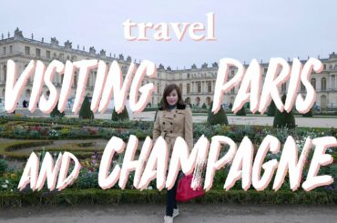 Visiting Paris and Champagne