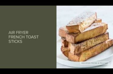Air Fryer French Toast Sticks