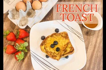 French Toast | How to Make French Toast!! Classic Quick and Easy Recipe | Simple Breakfast