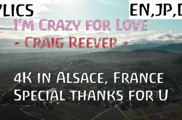 [Lylics] I'm Crazy for Love : Craig Reever feat. Emmi [4K drone] in Alsace, France