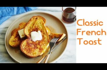 How to Make French Toast!! Classic Quick and Easy Breakfast Recipe.