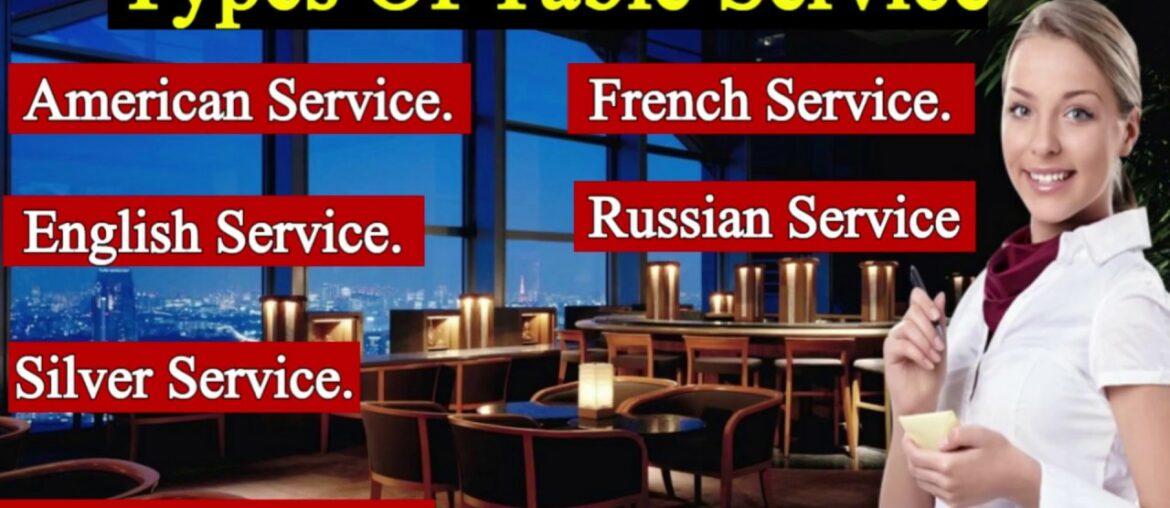 Types of Table Service II American, Silver, Gueridon ,English, Russian, French Service. Types of Table Service II American, Silver, Gueridon ,English, Russian, French Service.