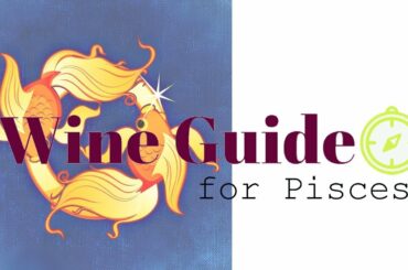 Which Wine for Pisces?  Current top pick.