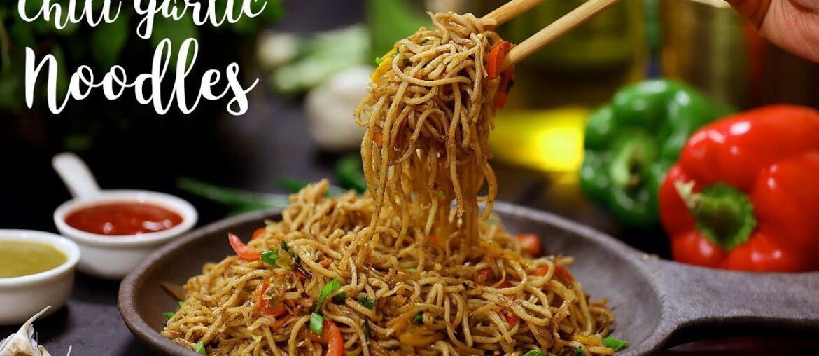 Chili Garlic Noodles | Hakka Noodles Recipe Chili Garlic Noodles | Hakka Noodles Recipe