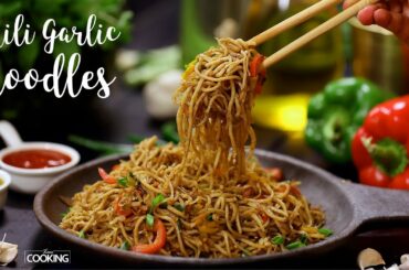 Chili Garlic Noodles | Hakka Noodles Recipe