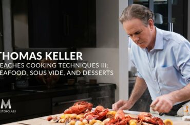 Thomas Keller Teaches Cooking Techniques III | Official Trailer | MasterClass