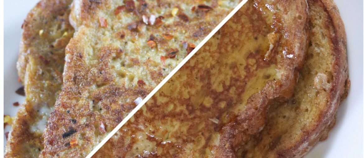 French Toast Recipe (Two Styles) | How to Make Classic French Toast | Indian Style French Toast
