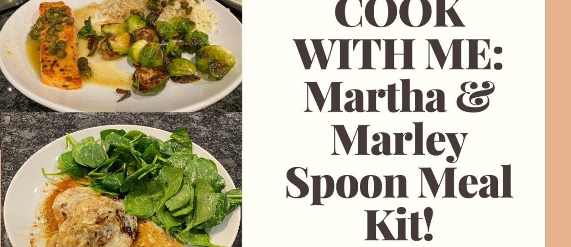 COOK WITH ME | MARTHA & MARLEY SPOON MEAL KIT | FRENCH ONION CHICKEN | LEMON BROWN BUTTER SALMON