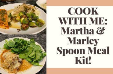 COOK WITH ME | MARTHA & MARLEY SPOON MEAL KIT | FRENCH ONION CHICKEN | LEMON BROWN BUTTER SALMON