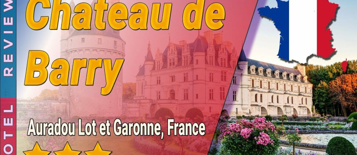 Chateau de Barry hotel review | France in Auradou Lot et Garonne | France Hotels
