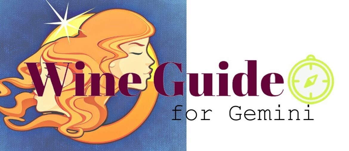 Which Wine(s) for Gemini? My Current Top Pick(s) Which Wine(s) for Gemini? My Current Top Pick(s)
