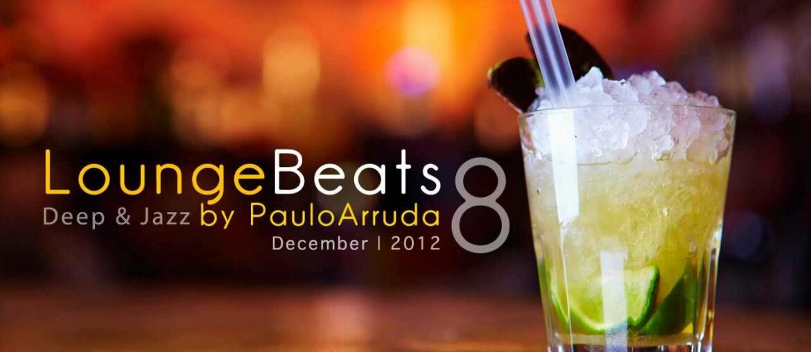 DJ Paulo Arruda – Lounge Beats 8 | Deep & Jazz DJ Paulo Arruda - Lounge Beats 8 | Deep & Jazz