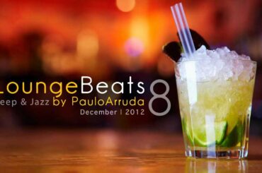 DJ Paulo Arruda - Lounge Beats 8 | Deep & Jazz