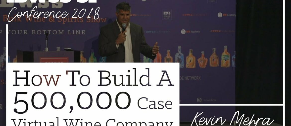 How To Build A 500,000 Case Virtual Wine Company How To Build A 500,000 Case Virtual Wine Company