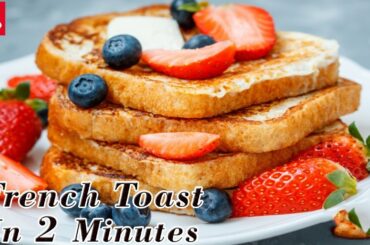 FRENCH TOAST in 2 Minutes !! Classic Quick and Easy Recipe