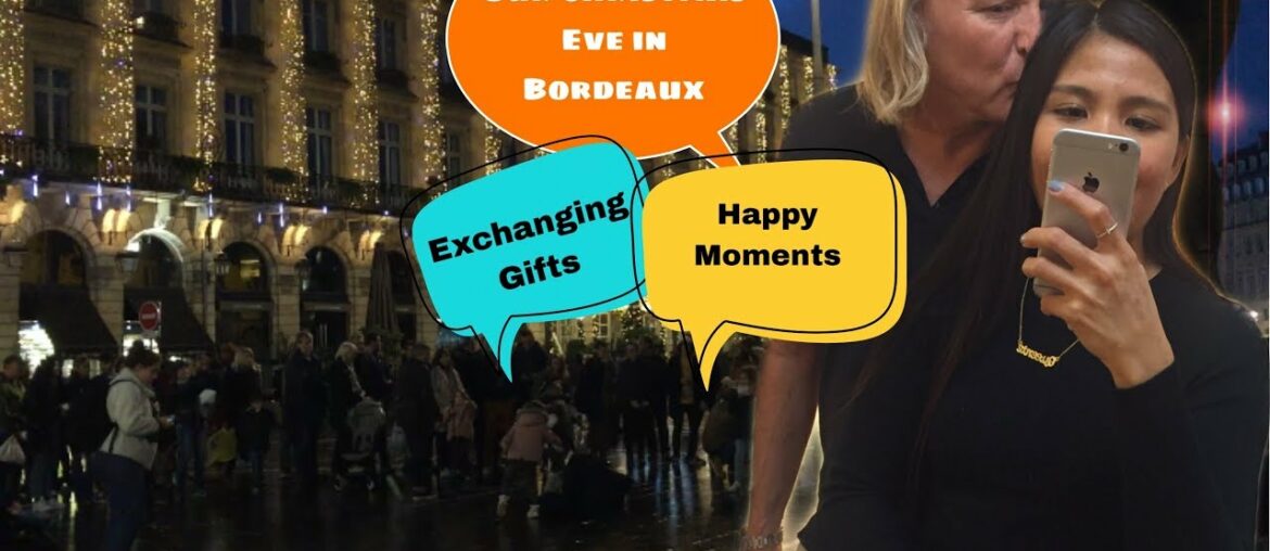 Our Christmas Eve in Bordeaux |Part 2|